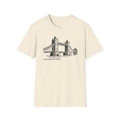 Tower Bridge in London "Together We Cross" T-Shirt