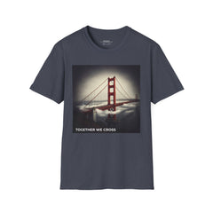 Golden Gate Bridge Together We Cross T-Shirt