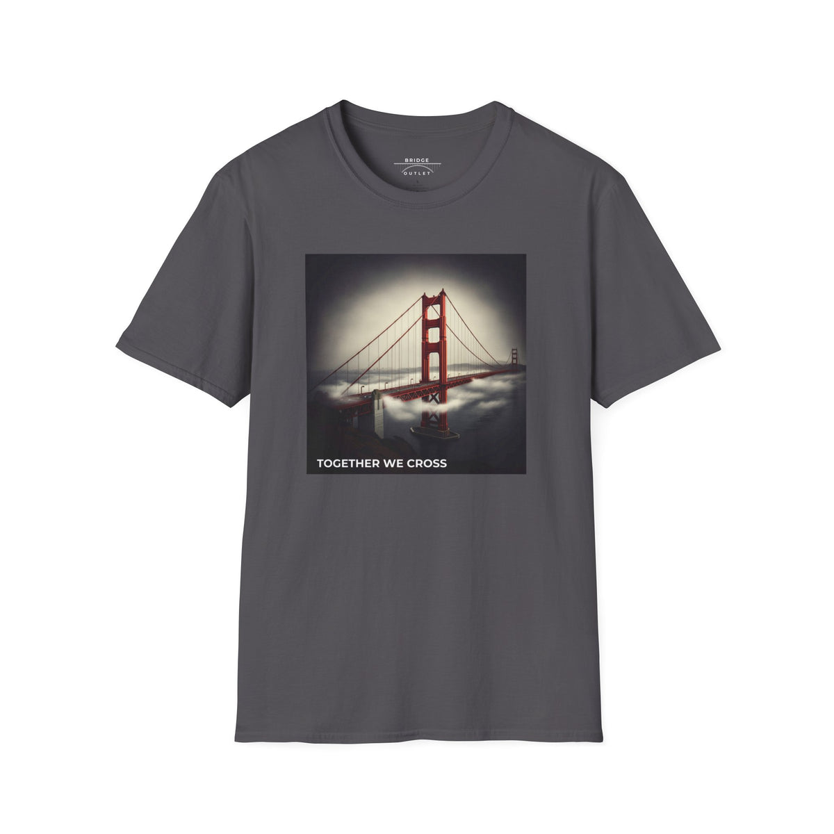 Golden Gate Bridge Together We Cross T-Shirt